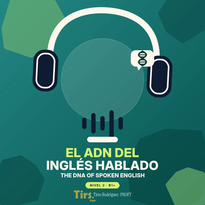 El ADN del Ingles hablado